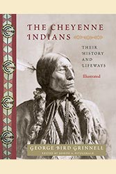 Cheyenne Indians, The: Their History and Lifeways, Edited and Illustrated