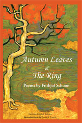 Autumn Leaves & The Ring: Poems by Frithjof Schuon